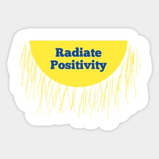 radiate positivity Sticker